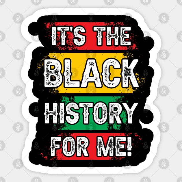 It's the black history for me! Black history, African American, Black Lives Matter Sticker by UrbanLifeApparel
